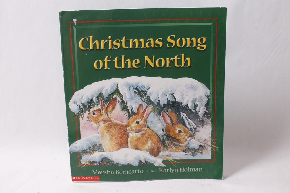 Christmas Song of the North Children's Book 1998 Scholastic ~ 260602-WH M-15-02